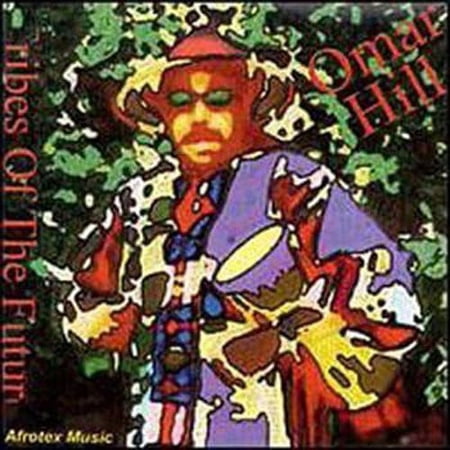 Omar Hill - Tribes of the Future - Music & Performance - CD