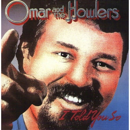 Omar & the Howlers - I Told You So - Music & Performance - CD