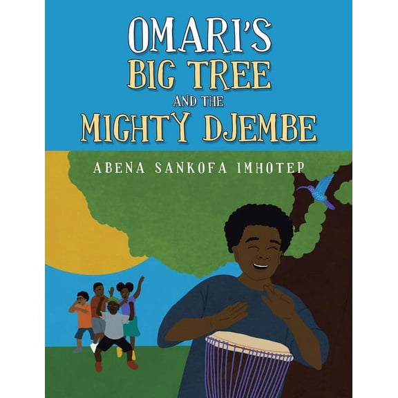 Omari's Big Tree and the Mighty Djembe, (Paperback)