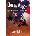thumbnail image 1 of Pre-Owned Omega-Alpha: Spies, Missiles and Clouds of War Paperback, 1 of 1