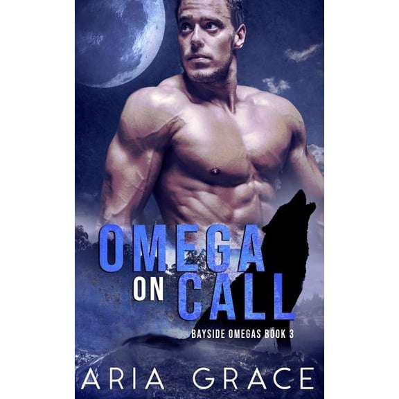 Bayside Omegas: Omega on Call: Alpha/Omega Nonshifter Mpreg (Paperback)