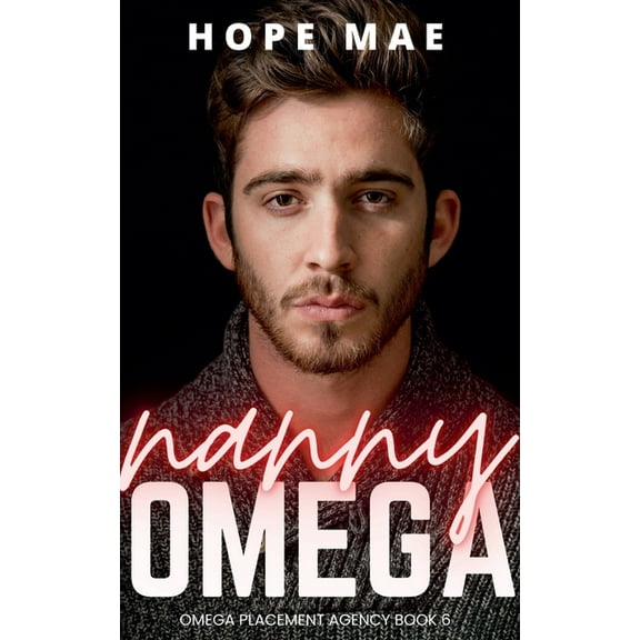 Omega Placement Agency Nanny Omega, Book 6, (Paperback)