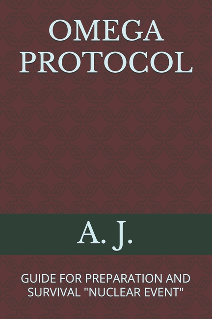 Omega Nuke Omega Protocol: Guide for Preparation and Survival