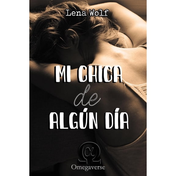 Omegaverse Mi chica de algn da, Book 1, (Paperback)