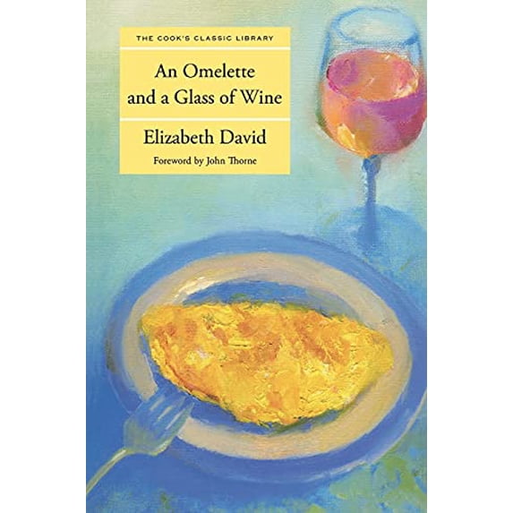 Pre-Owned Omelette and a Glass of Wine (Paperback) 1599218607 9781599218601