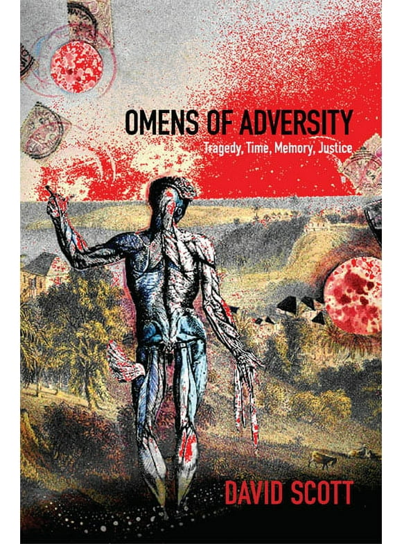 Omens of Adversity : Tragedy, Time, Memory, Justice (Paperback)