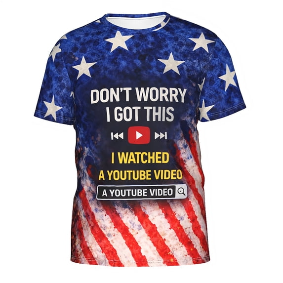 Omeoer Funny YouTube Meme T-Shirt Patriotic American Flag Graphic Tee “Don’t Worry I Got This I Watched a YouTube Video” Unisex Short Sleeve Shirt