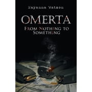 Omerta From Nothing to Something Paperback