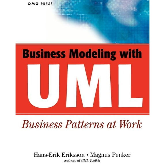Omg: Business Modeling with UML: Business Patterns at Work (Paperback)