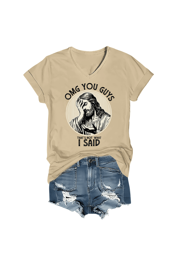 Omg You Guys That's Not What I Said Jesus Shirt V-Neck