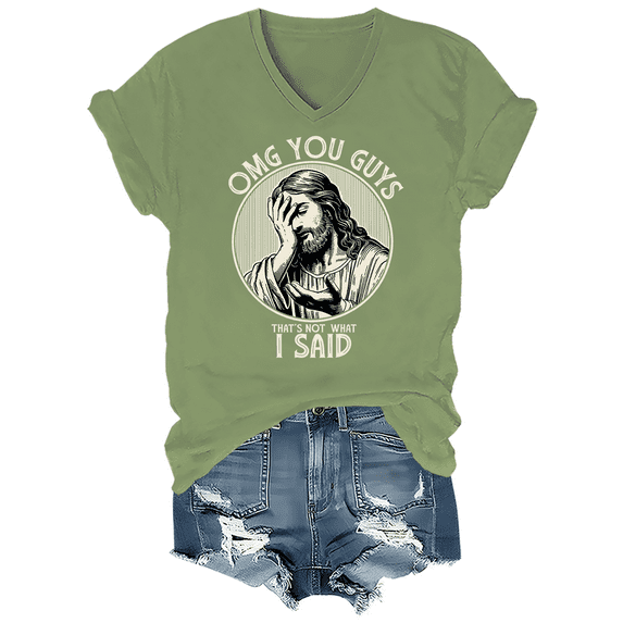 Omg You Guys That's Not What I Said Jesus Shirt V-Neck
