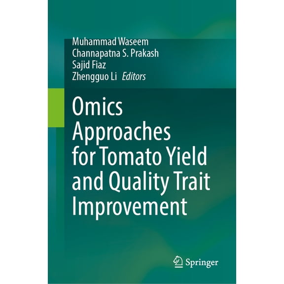 Omics Approaches for Tomato Yield and Quality Trait Improvement, (Hardcover)