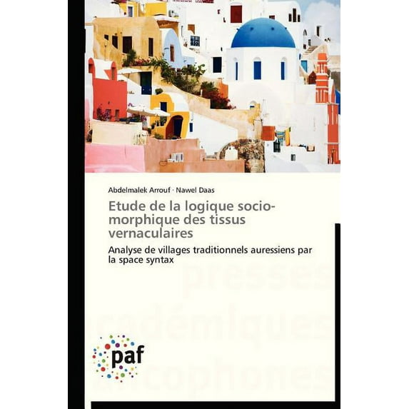 Omn.Pres.Franc.: Etude de la Logique Socio-Morphique Des Tissus Vernaculaires (Paperback)