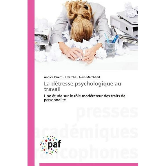 Omn.Pres.Franc.: La Détresse Psychologique Au Travail (Paperback)