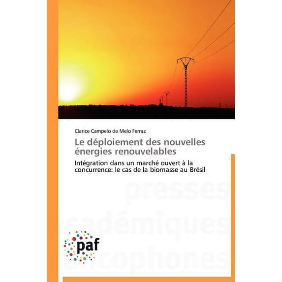 Omn.Pres.Franc.: Le Déploiement Des Nouvelles Énergies Renouvelables (Paperback)