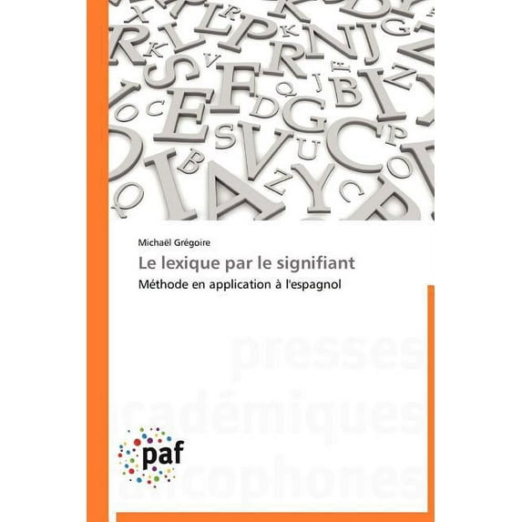Omn.Pres.Franc.: Le Lexique Par Le Signifiant (Paperback)