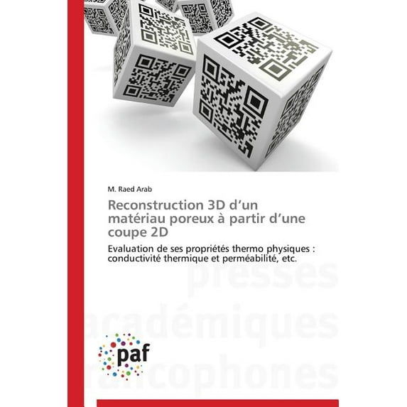 Omn.Pres.Franc.: Reconstruction 3D D Un Matériau Poreux À Partir D Une Coupe 2D (Paperback)