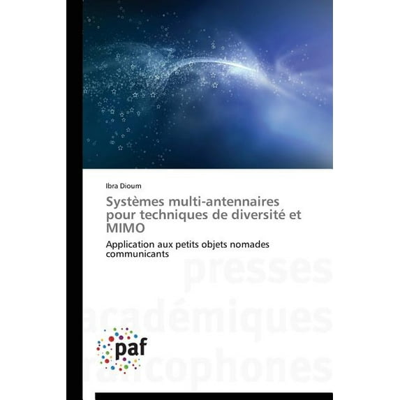 Omn.Pres.Franc.: Systèmes Multi-Antennaires Pour Techniques de Diversité Et Mimo (Paperback)