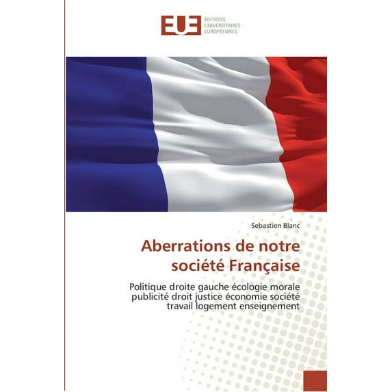 Omn.Univ.Europ.: Aberrations de notre société française (Paperback)