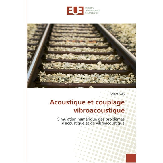 Omn.Univ.Europ.: Acoustique et couplage vibroacoustique (Paperback)