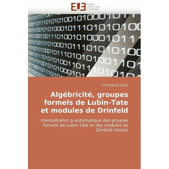 Omn.Univ.Europ.: Algébricité, Groupes Formels de Lubin-Tate Et Modules de Drinfeld (Paperback)