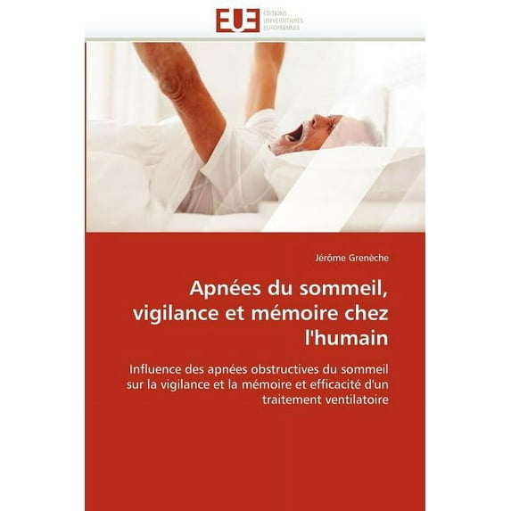 Omn.Univ.Europ.: Apnées du sommeil, vigilance et mémoire chez l''humain (Paperback)
