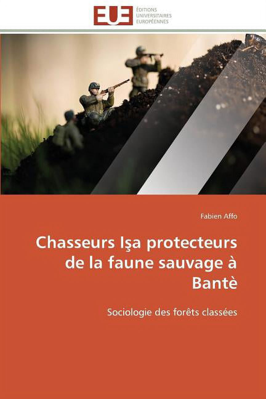 Faune Sign Omn.Univ.Europ. Chasseurs i a protecteurs de la faune sauvage à bantà ...
