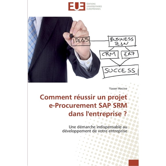 Omn.Univ.Europ.: Comment russir un projet e-procurement sap srm dans l'entreprise ? (Paperback)