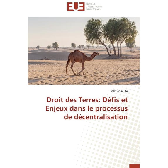 Omn.Univ.Europ.: Droit Des Terres: Défis Et Enjeux Dans Le Processus de Décentralisation (Paperback)