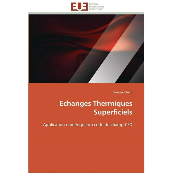 Omn.Univ.Europ.: Echanges thermiques superficiels (Paperback)