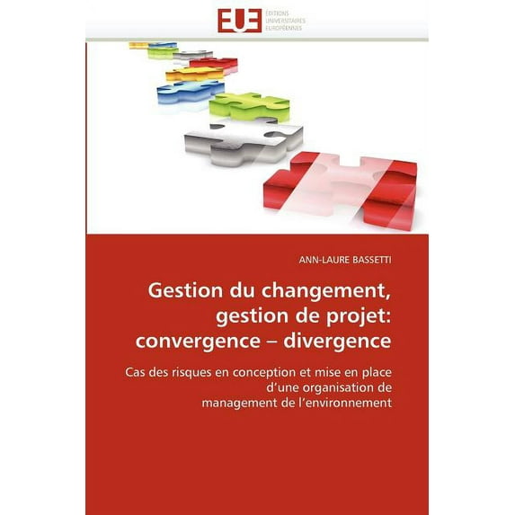 Omn.Univ.Europ.: Gestion Du Changement, Gestion de Projet: Convergence Divergence (Paperback)
