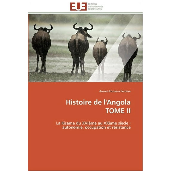 Omn.Univ.Europ.: Histoire de l'angola tome ii (Paperback)