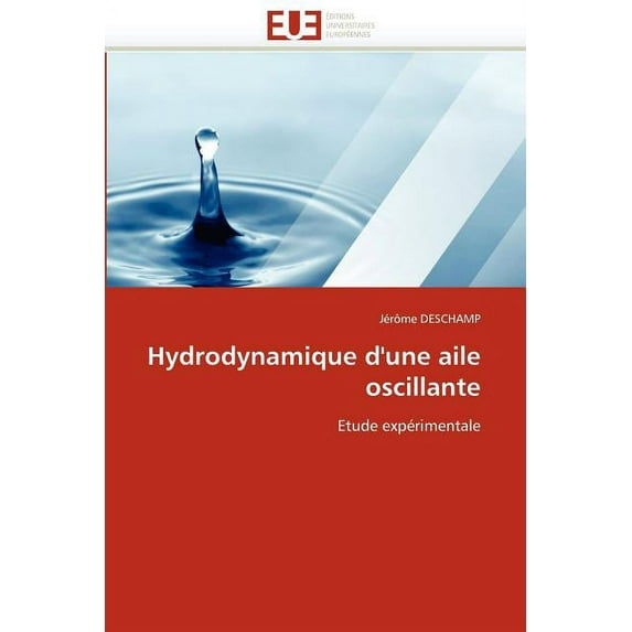 Omn.Univ.Europ.: Hydrodynamique d'une aile oscillante (Paperback)