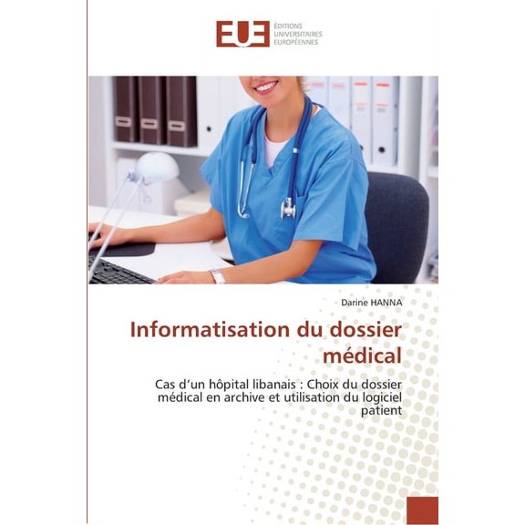 Omn.Univ.Europ.: Informatisation du dossier mdical (Paperback)