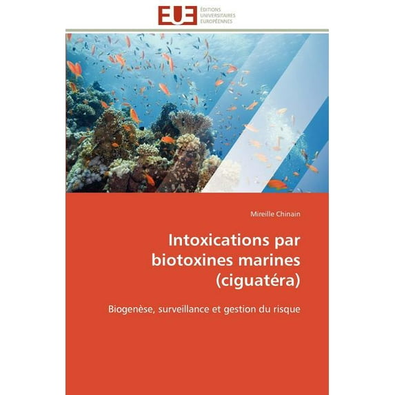 Omn.Univ.Europ. Intoxications par biotoxines marines (ciguatéra), (Paperback)