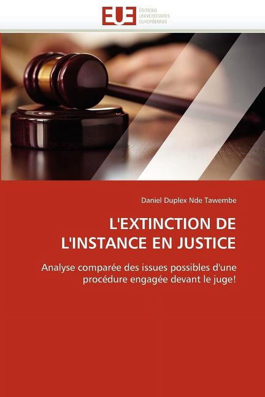 Omn.Univ.Europ.: L'extinction de l'instance en justice (Paperback)