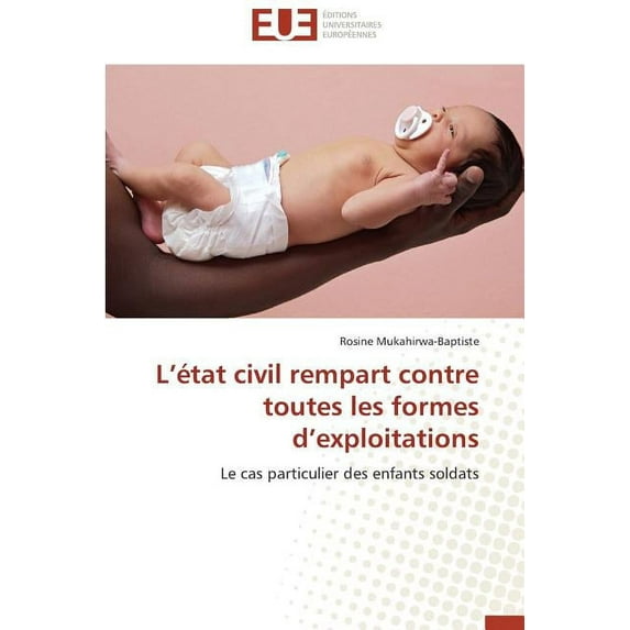 Omn.Univ.Europ.: L État Civil Rempart Contre Toutes Les Formes D Exploitations (Paperback)