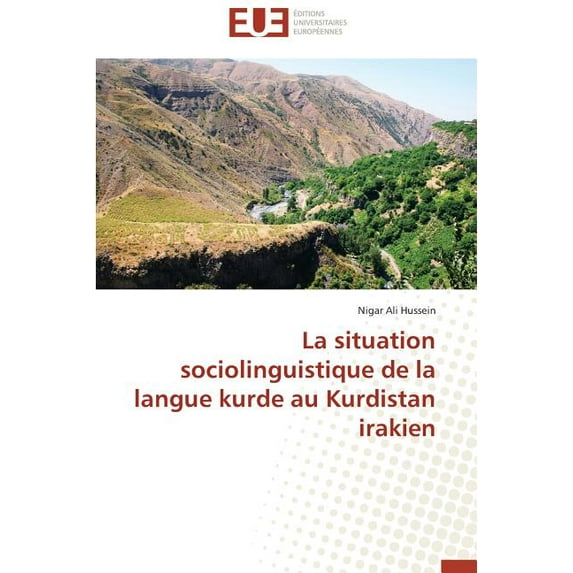 Omn.Univ.Europ.: La Situation Sociolinguistique de la Langue Kurde Au Kurdistan Irakien (Paperback)