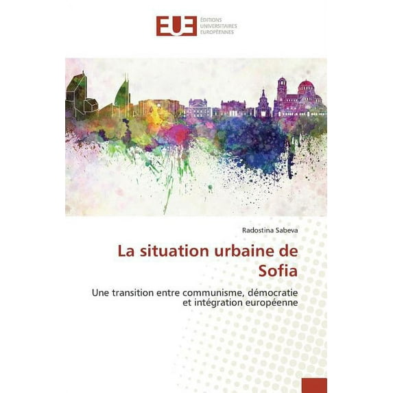 Omn.Univ.Europ.: La Situation Urbaine de Sofia (Paperback)