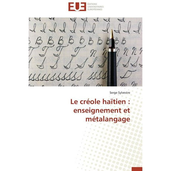 Omn.Univ.Europ.: Le Créole Haïtien: Enseignement Et Métalangage (Paperback)