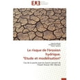 thumbnail image 1 of Omn.Univ.Europ.: Le Risque de l'Érosion Hydrique. "etude Et Modélisation" (Paperback), 1 of 1