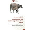 thumbnail image 1 of Omn.Univ.Europ.: Les Paramètres Biochimiques Des Sécrétions Génitales de la Vache (Paperback), 1 of 1