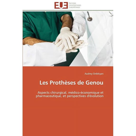 Omn.Univ.Europ. Les prothèses de genou, (Paperback)