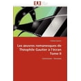 thumbnail image 1 of Omn.Univ.Europ. Les uvres romanesques de thÃ©ophile gautier Ã  l''Ã©cran tome ii, (Paperback), 1 of 1