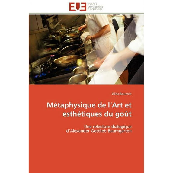 Omn.Univ.Europ.: Métaphysique de L Art Et Esthétiques Du Goût (Paperback)