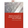 thumbnail image 1 of Omn.Univ.Europ.: Matrices Structurées Et Matrices de Toeplitz Par Blocs de Toeplitz (Paperback), 1 of 1