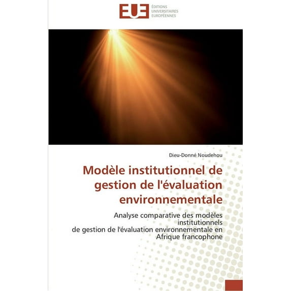 Omn.Univ.Europ.: Modèle institutionnel de gestion de l'évaluation environnementale (Paperback)