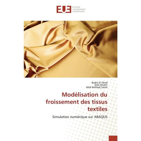 Omn.Univ.Europ.: Modélisation Du Froissement Des Tissus Textiles (Paperback)