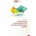 thumbnail image 1 of Omn.Univ.Europ.: Modélisation Multiphysique d'Un Procédé de Fabrication Additive (Paperback), 1 of 1