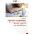 thumbnail image 1 of Omn.Univ.Europ. Motivation Et Mobilisation Des Ressources Humaines Dans Les Hopitaux, (Paperback), 1 of 1